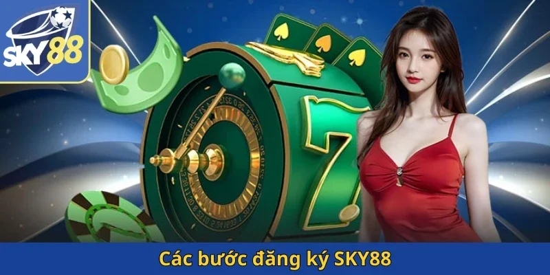 cac-buoc-dang-ky-sky88