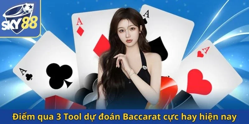 diem-qua-3-tool-du-doan-baccarat-cuc-hay-hien-nay