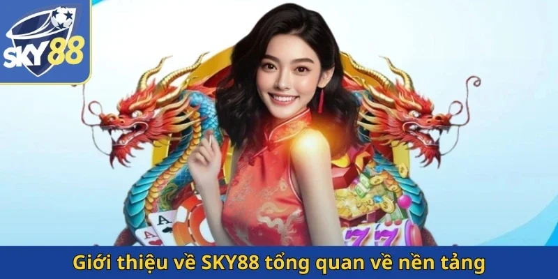 gioi-thieu-ve-sky88-tong-quan-ve-nen-tang
