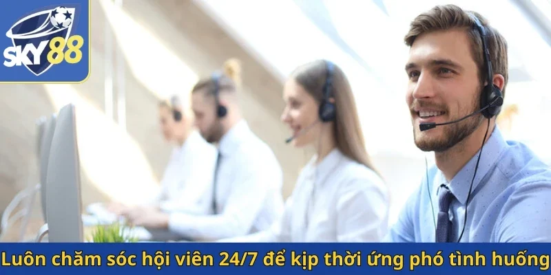 luon-cham-soc-hoi-vien-24-7-de-kip-thoi-ung-pho-tinh-huong
