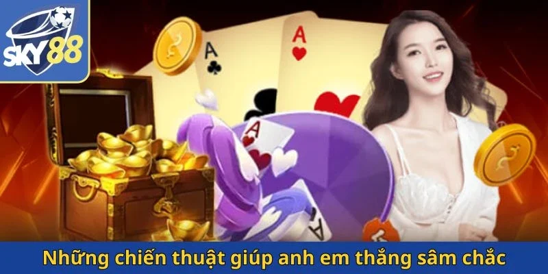 nhung-chien-thuat-giup-anh-em-thang-sam-chac