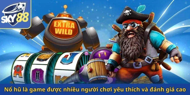 no-hu-la-game-duoc-nhieu-nguoi-choi-yeu-thich-va-danh-gia-cao