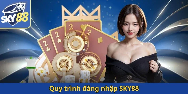 quy-trinh-dang-nhap-sky88