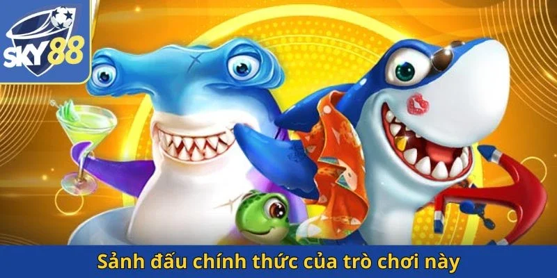 sanh-dau-chinh-thuc-cua-tro-choi-nay
