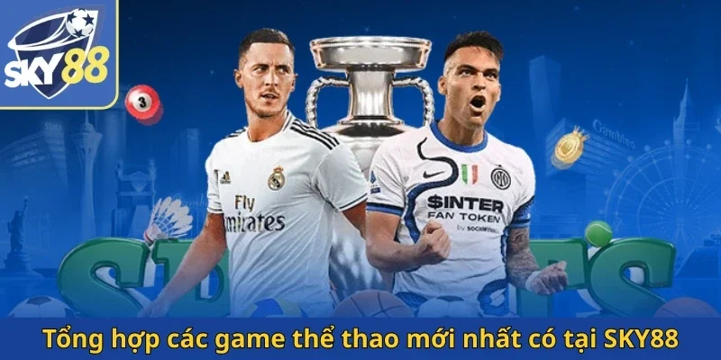 tong-hop-cac-game-the-thao-moi-nhat-co-tai-sky88