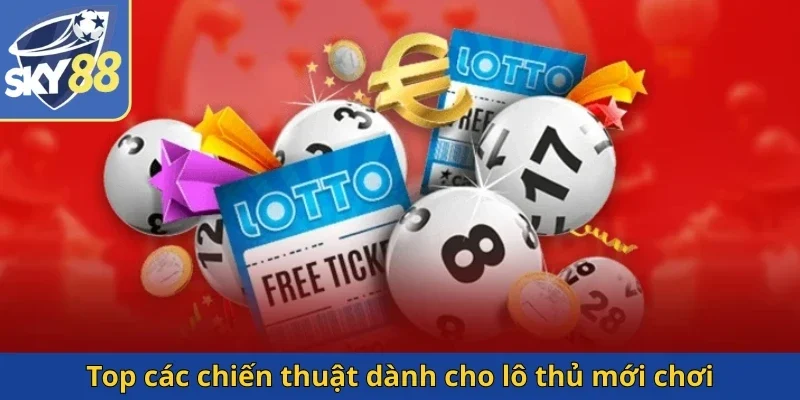top-cac-chien-thuat-danh-cho-lo-thu-moi-choi