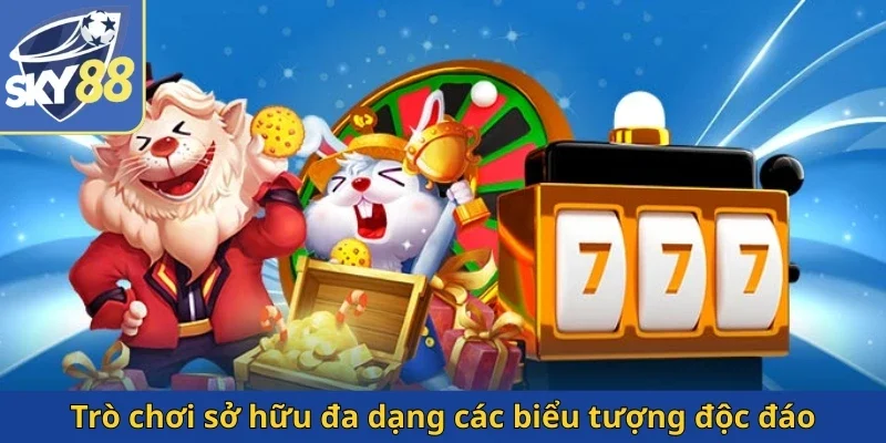 tro-choi-so-huu-da-dang-cac-bieu-tuong-doc-dao